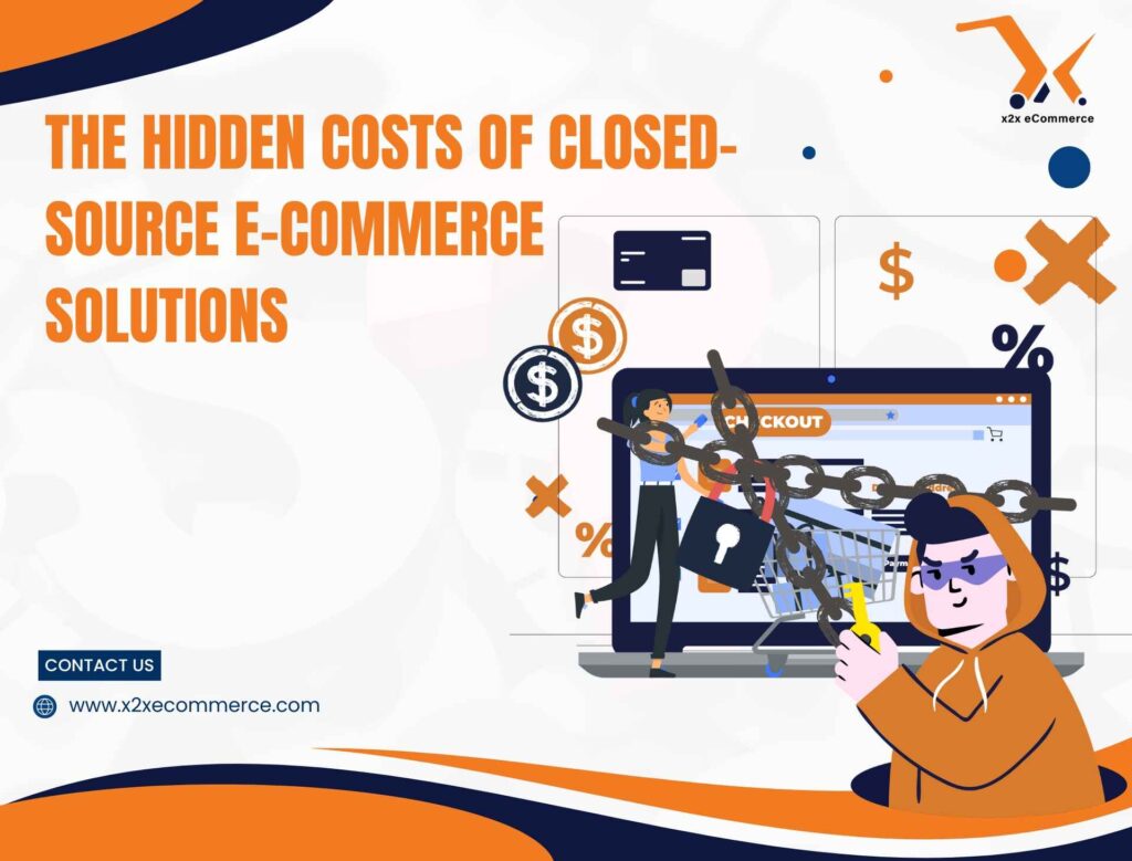 The Hidden Costs of Closed-Source E-commerce Solutions
