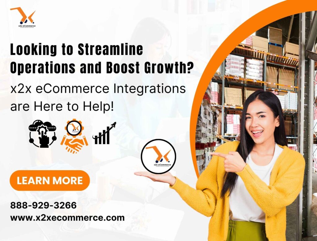 Looking to Streamline Operations and Boost Growth? x2x eCommerce Integrations are Here to Help!
