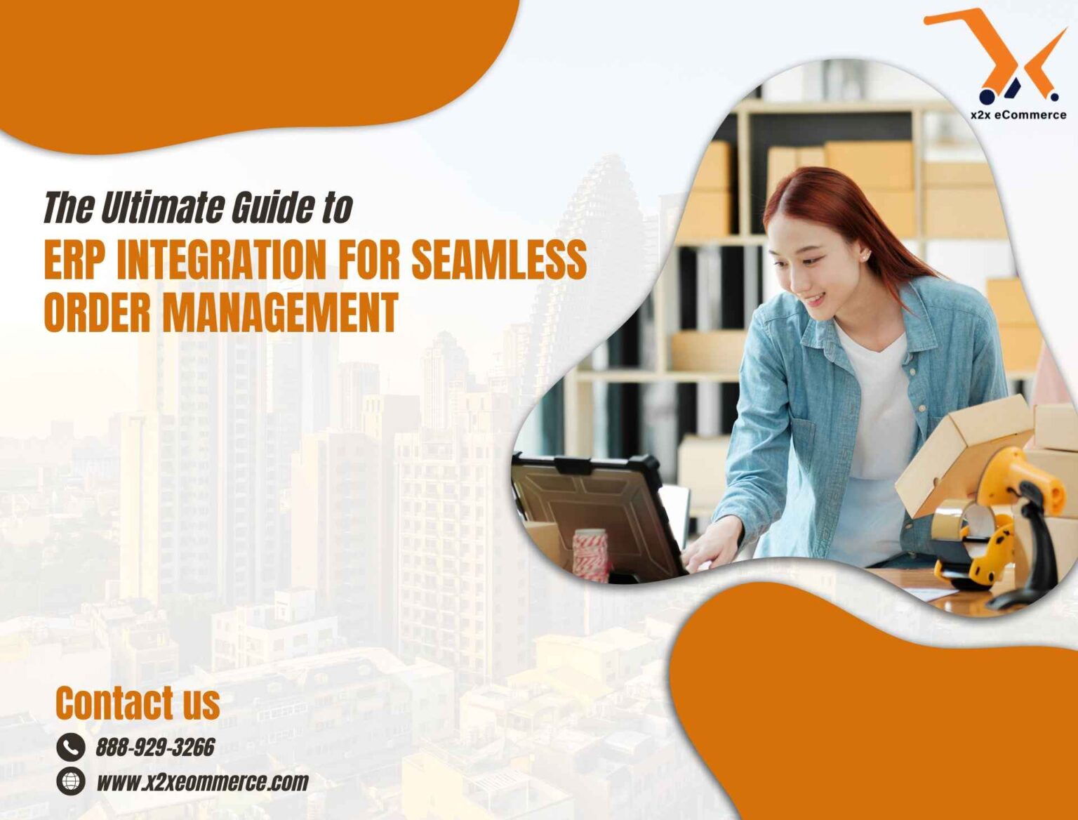 ERP Integration Order Management: Seamless Solutions Guide - x2x eCommerce
