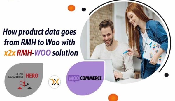 How product data goes from RMH to Woo with x2x RMH-WOO solution How product data goes from RMH to Woo with x2x RMH-WOO solution
