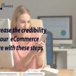 Increase the credibility of your eCommerce store with these steps