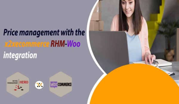Price management with the x2xeCommerce RHM-Woo integration Price management with the x2xeCommerce RHM-Woo integration
