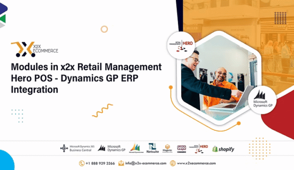 Modules in x2x Retail Management Hero POS - Dynamics GP ERP Integration Modules in x2x Retail Management Hero POS - Dynamics GP ERP Integration