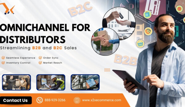 Omnichannel for Distributors Streamlining B2B and B2C Sales