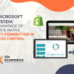One Microsoft Ecosystem: The Advantage of Using the Native Shopify Connector in Business Central