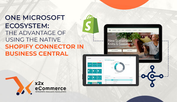 One Microsoft Ecosystem: The Advantage of Using the Native Shopify Connector in Business Central Hybrid ERP Environments: Running Dynamics GP for Finance and Shopify for Commerce in Sync