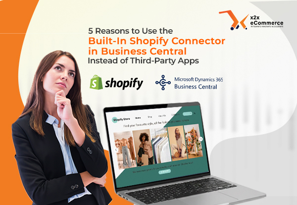 5 Reasons to Use the Built-In Shopify Connector in Business Central Instead of Third-Party Apps
