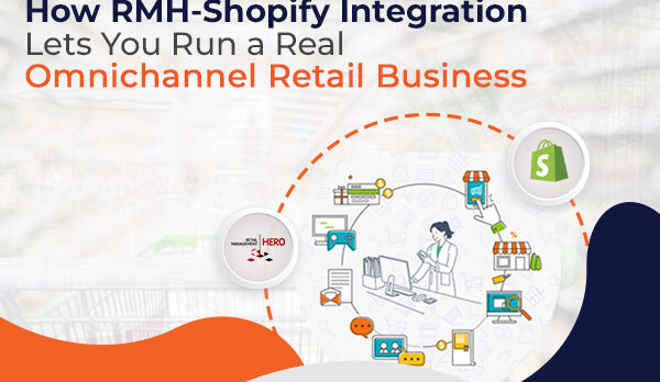 image (22) How RMH-Shopify Integration Lets You Run a Real Omnichannel Retail Business