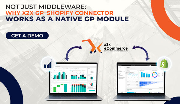image (38) Not Just Middleware: Why x2x GP–Shopify Connector Works as a Native GP Module
