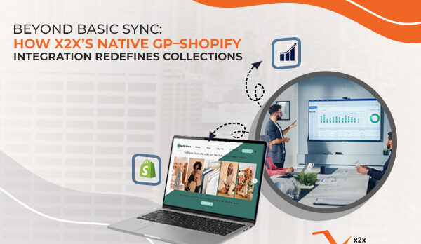 image (50) Beyond Basic Sync: How x2x’s Native GP–Shopify Integration Redefines Collections