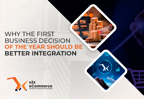 Why the First Business Decision of the Year Should Be Better Integration