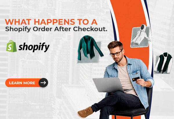 What Happens to a Shopify Order After Checkout?