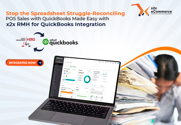 Stop the Spreadsheet Struggle: Reconciling POS Sales with QuickBooks Made Easy with x2x RMH for QuickBooks Integration