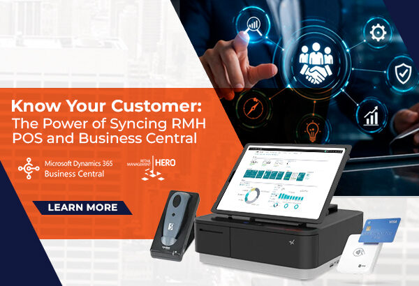 Know Your Customer: The Power of Syncing RMH POS and Business Central