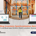 Handling Inventory Synchronization Between RMH and Business Central (Multi-Location Scenarios) 