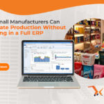 How Small Manufacturers Can Automate Production Without Investing in a Full ERP 