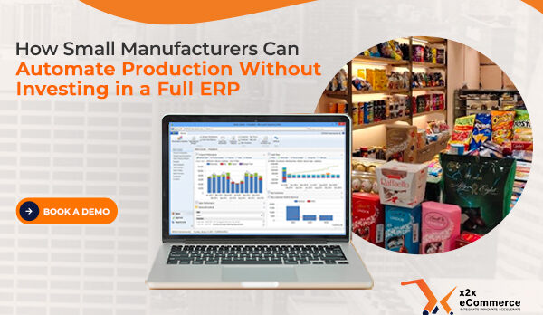 How Small Manufacturers Can Automate Production Without Investing in a Full ERP