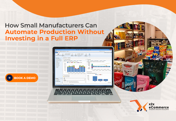 How Small Manufacturers Can Automate Production Without Investing in a Full ERP