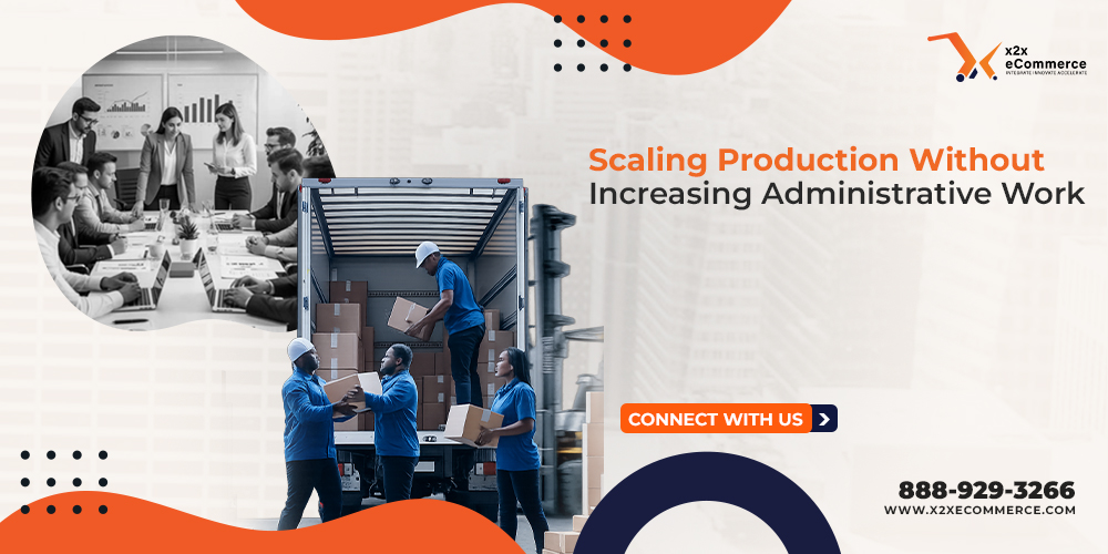 Scaling Production Without Increasing Administrative Work