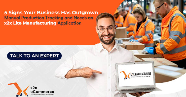5 Signs Your Business Has Outgrown Manual Production Tracking and Needs an x2x Lite Manufacturing Application