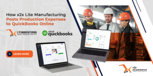 How x2x Lite Manufacturing Posts Production Expenses to QuickBooks Online