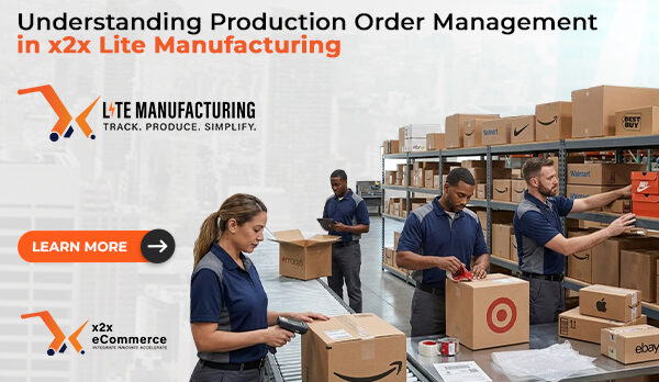 image - 2026-08-03T130248.036 Understanding Production Order Management in x2x Lite Manufacturing