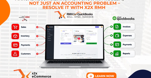 Manual Reconciliation Is a Growth Problem, Not Just an Accounting Problem – Resolve it with x2x RMH QuickBooks Integration