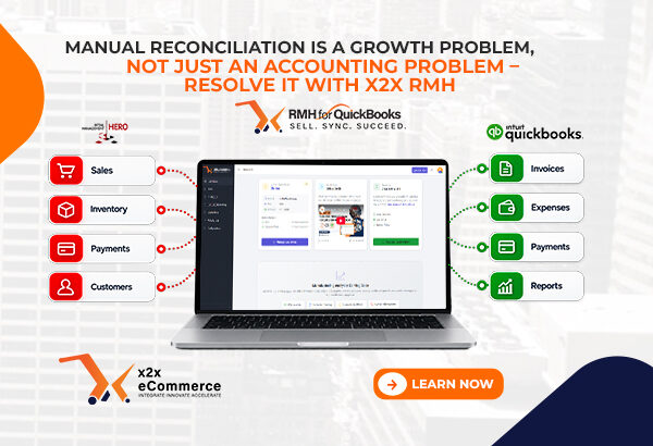 image - 2026-08-24T135259.328 Manual Reconciliation Is a Growth Problem, Not Just an Accounting Problem – Resolve it with x2x RMH QuickBooks Integration