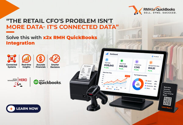 image - 2026-08-27T141918.059 “The Retail CFO's Problem Isn't More Data- It's Connected Data”, Solve this with x2x RMH QuickBooks Integration