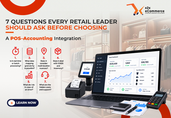 7 Questions Every Retail Leader Should Ask Before Choosing a POS–Accounting Integration