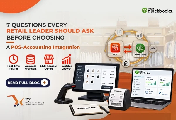 image (7) 7 Questions Every Retail Leader Should Ask Before Choosing a POS–Accounting Integration