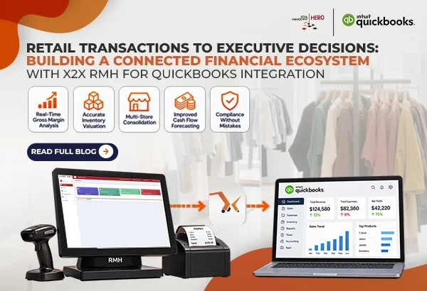 image (32) Retail Transactions to Executive Decisions: Building a Connected Financial Ecosystem with x2x RMH for QuickBooks Integration