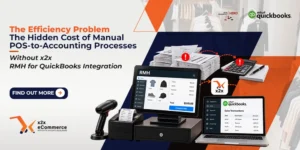The Efficiency Problem — The Hidden Cost of Manual POS-to-Accounting Processes Without x2x RMH for QuickBooks Integration